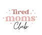 TIRED MOMS CLUB Quarter Zip