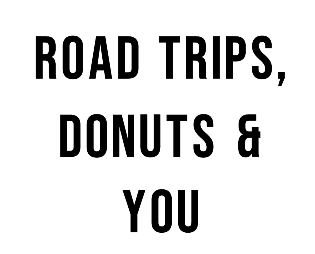 ROAD TRIPS, DONUTS & YOU Hoodie