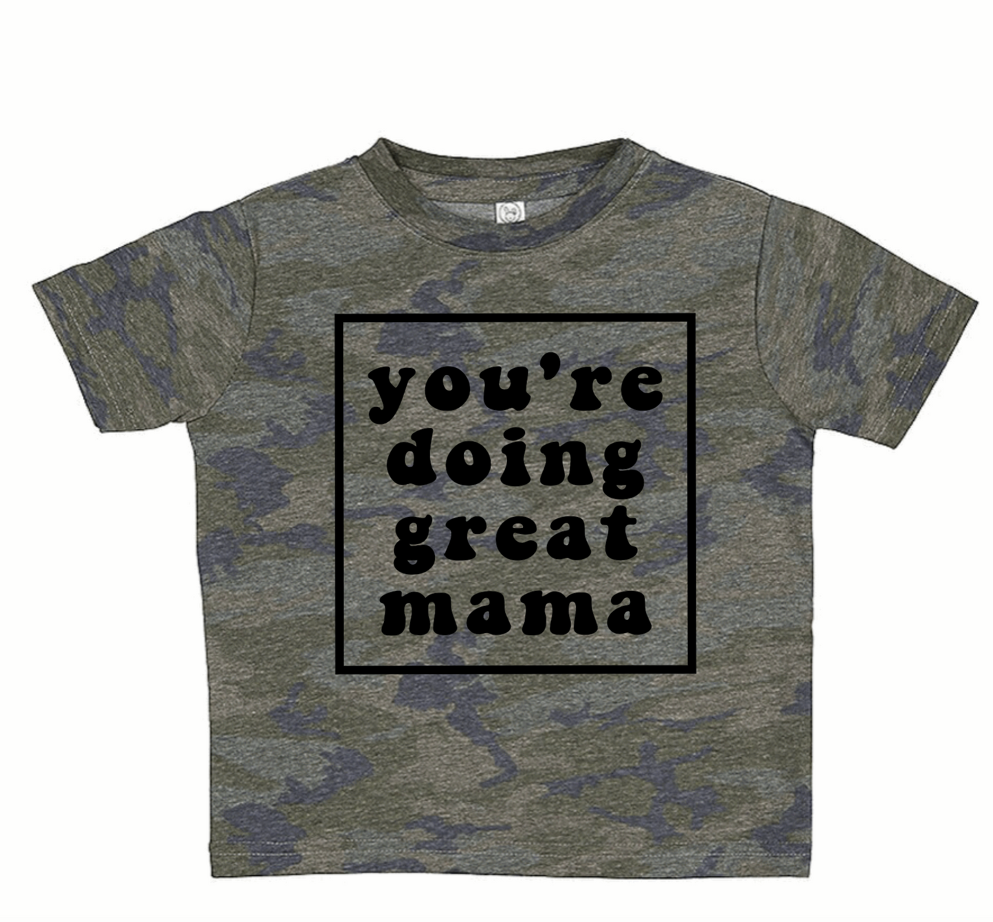 YOU'RE DOING GREAT Toddler Tee