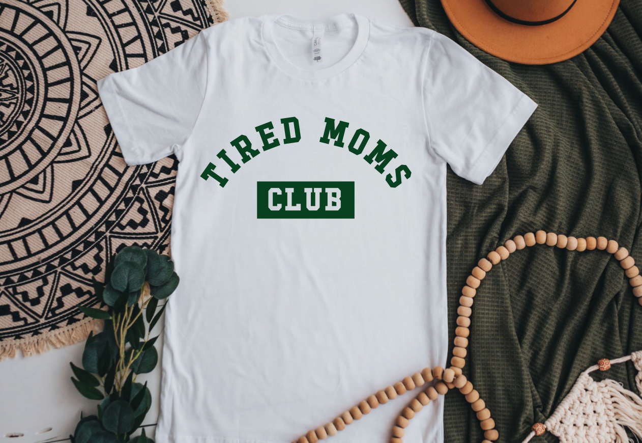 TIRED MOMS CLUB Tee