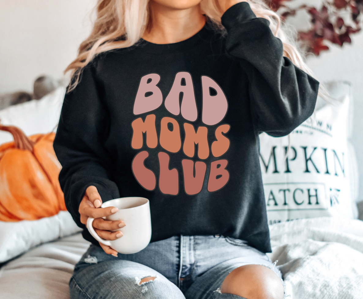 Bad moms club sweatshirt sale