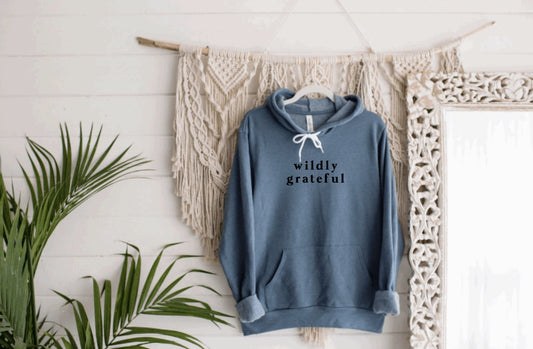 WILDLY GRATEFUL Hoodie