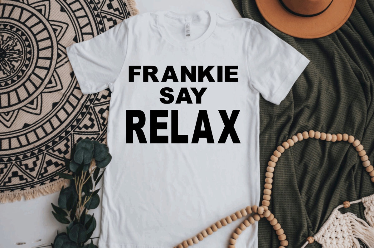 FRANKIE SAY RELAX Tee