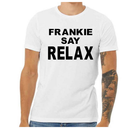 FRANKIE SAY RELAX Tee