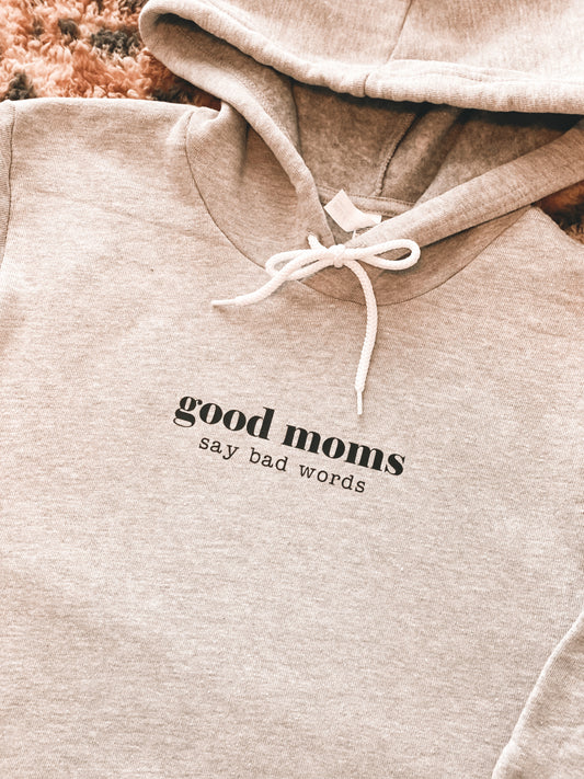 GOOD MOMS SAY BAD WORDS Hoodie