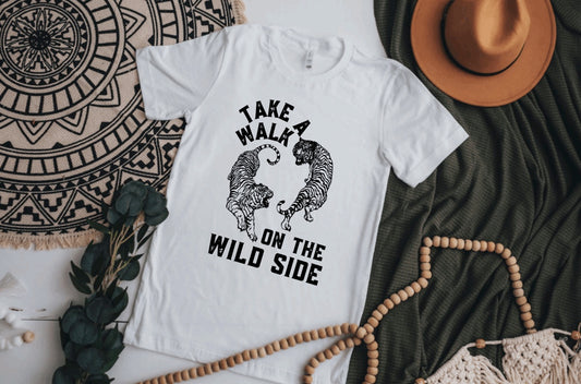 TAKE A WALK ON THE WILD SIDE Tee